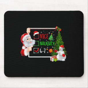6-7 Meme Nice Naughty 67 Christmas Santa Says Mouse Mat