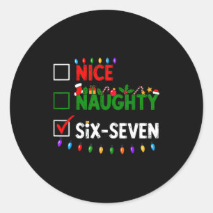 6-7 Meme Nice Naughty Six Seven 67 Christmas  Classic Round Sticker