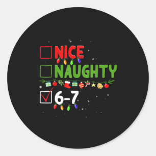 6-7 Meme Nice Naughty Six Seven 67 Funny Christmas Classic Round Sticker
