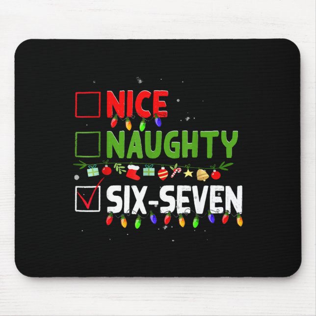 6-7 Meme Nice Naughty Six Seven 67 Funny Christmas Mouse Mat (Front)