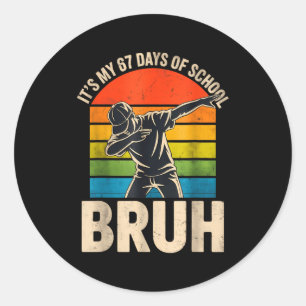 6 7 Meme Six Seven Dabbing It's My 67 Days Of Scho Classic Round Sticker