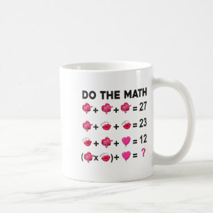 6 7 Meme Six Seven Do The Math Teacher Valentines Coffee Mug