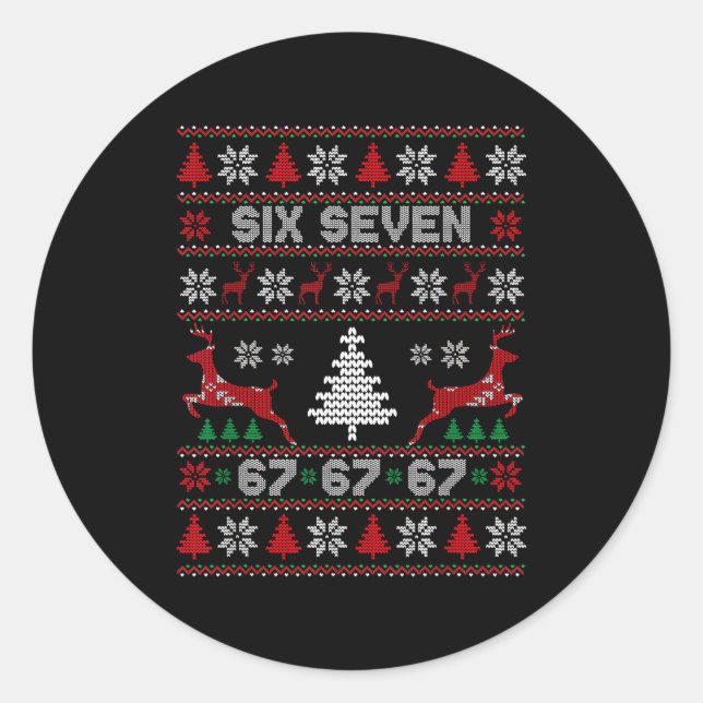 6 7 Meme Ugly Christmas Sweater 67 Six Seven Funny Classic Round Sticker (Front)