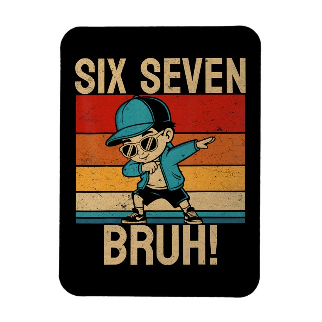  6 7 Numbers Dabbing Six Seven Bruh Magnet (Vertical)