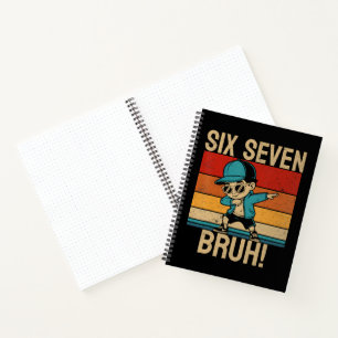 6 7 Numbers Dabbing Six Seven Bruh Notebook
