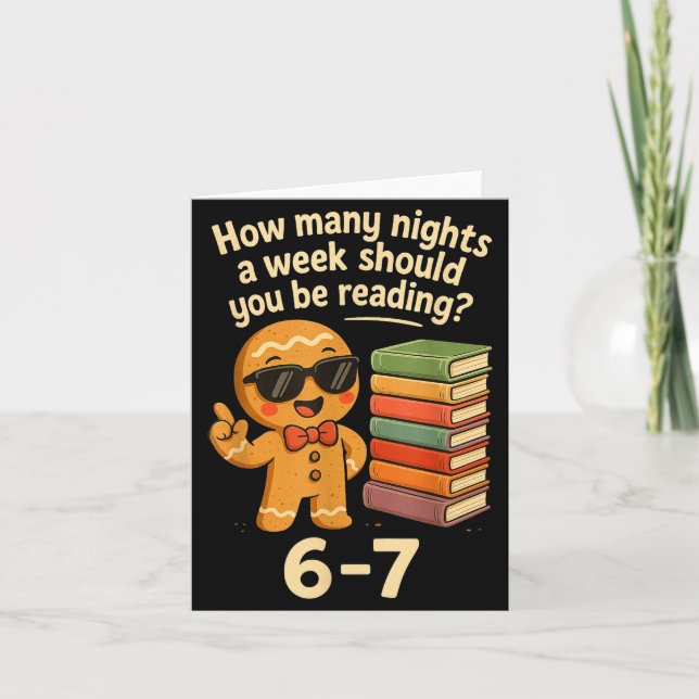 6 7 Reading Nights Gingerbread Cookie Funny Teache Card (Front)