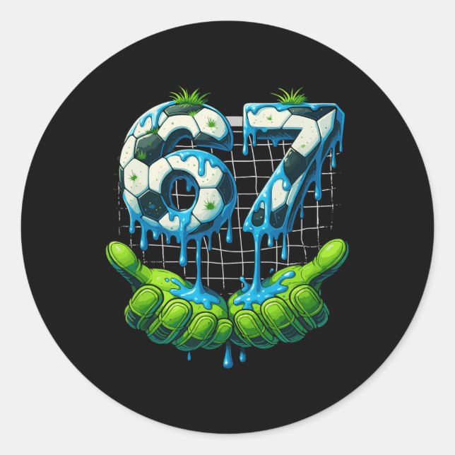 6 7 Six Seven Drip Funny Gen Alpha Meme Soccer Pla Classic Round Sticker (Front)