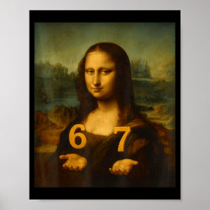 6 7 Six Seven Meme 67 Funny Mona Lisa Gen Z Alpha Poster
