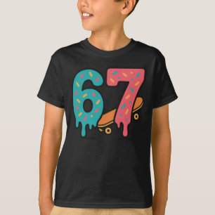 6 7 Skateboard Drip Illustration Design T-Shirt