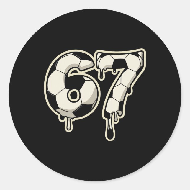 6 7 Soccer Ll Drip Graphic Six Seven Meme  Classic Round Sticker (Front)