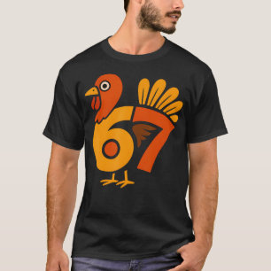 6 7 Thanksgiving For Kids Turkey Thanksgiving 67 T T-Shirt
