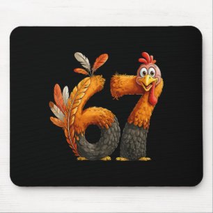 6 7 Thanksgiving Funny Turkey Thanksgiving 67 Men Mouse Mat