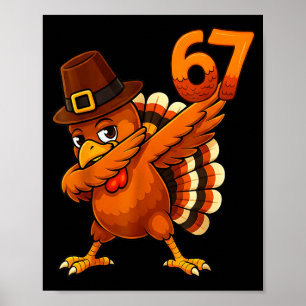 6 7 Thanksgiving Funny Turkey Thanksgiving 67 Men Poster