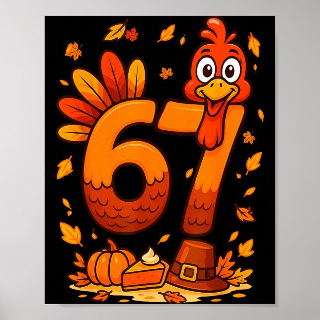 6 7 Thanksgiving Funny Turkey Thanksgiving 67 Men  Poster (Front)