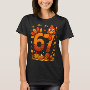 6 7 Thanksgiving Funny Turkey Thanksgiving 67 Men  T-Shirt