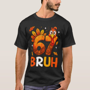 6 7 Thanksgiving Funny Turkey Thanksgiving 67 Men T-Shirt