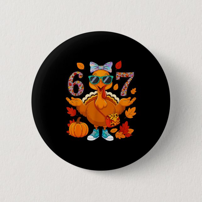 6 7 Thanksgiving Turkey Sungles Bow Six Seven Meme 6 Cm Round Badge (Front)
