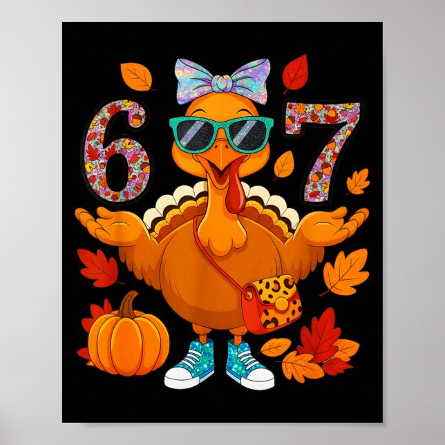 6 7 Thanksgiving Turkey Sungles Bow Six Seven Meme Poster (Front)