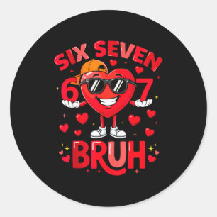 6 7 Valentines Day Shirt Men Boys Funny Heart Meme Classic Round Sticker