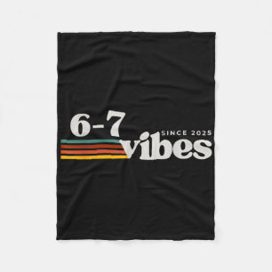 6 7 Vibes 2025 67 Meme Trendy Retro Funny Saying Fleece Blanket