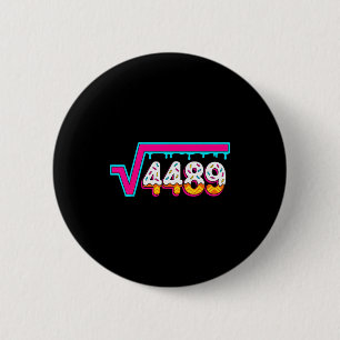 6 7 Vintage Funny Meme Square Root 4489 Slang Math 6 Cm Round Badge