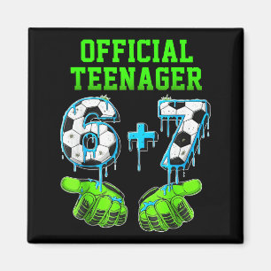 6+7 Year Old Boys Teenager 13th Birthday Funny 67 Magnet