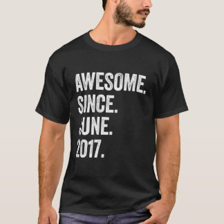 6 Awesome Since June 2017 6Th T-Shirt