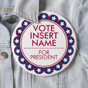 6" Big Custom Button for Vote Election Campaign