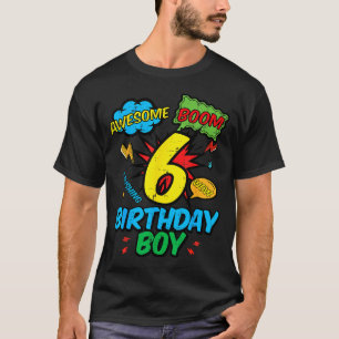 6 Birthday Boy Comic Cool 6th Bday Superhero Party T-Shirt