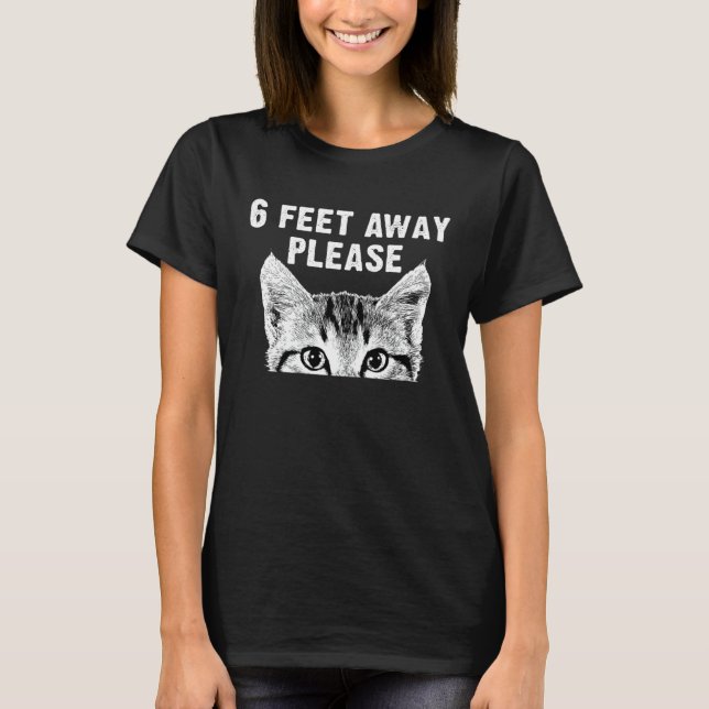 6 Feet Away Please Cat Face T-Shirt (Front)
