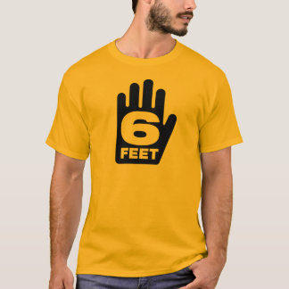 "6 FEET" Social Distancing T-shirt - LARGE GRAPHIC