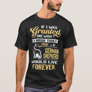 6 If I Was Granted One Wish I Wish That My German  T-Shirt