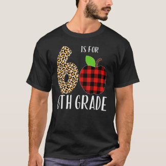 6 Is For 6th Grade Teacher Leopard Buffalo Plaid S T-Shirt