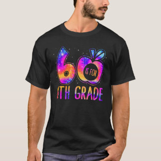 6 Is For 6th Grade Teacher Tie Dye Back to School T-Shirt