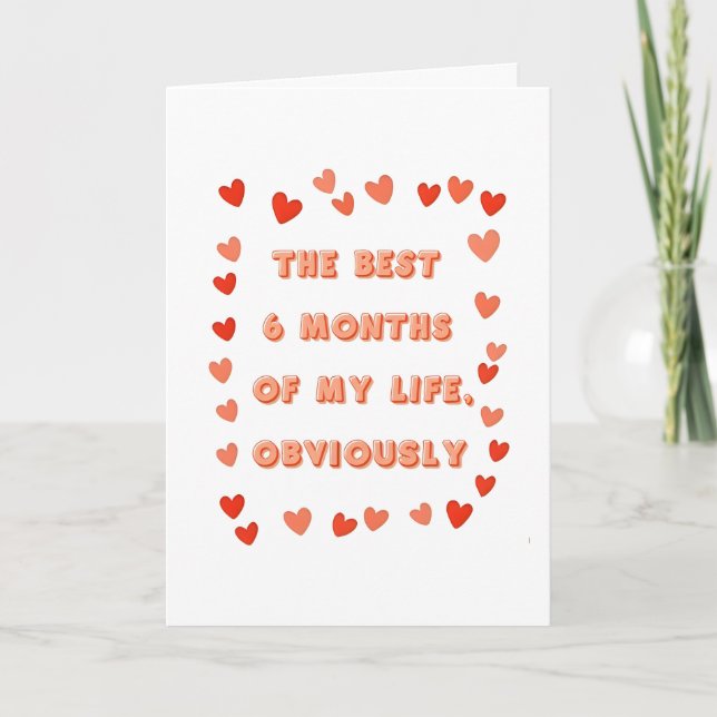 6 month Anniversary Card For Boyfriend (Front)