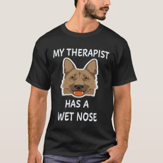 6 My Therapist Has A Wet Nose German Shepherd T-Shirt