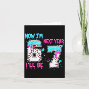 6 next year be 7 baseball ice cream drip 67 meme card