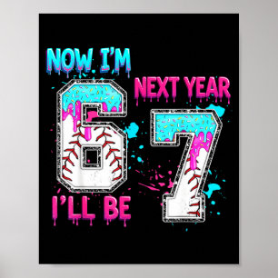 6 next year be 7 baseball ice cream drip 67 meme poster