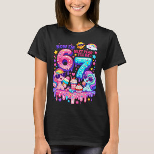 6 next year be 7 colourful pony 67 meme birthday T-Shirt