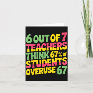 6 Out Of 7 Teachers Think 67% Of Students Overuse  Card