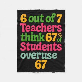 6 Out Of 7 Teachers Think 67% Of Students Overuse  Fleece Blanket
