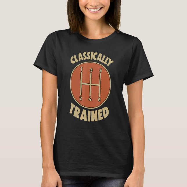 6 Speed Manual Transmission Car Shift Classically  T-Shirt (Front)