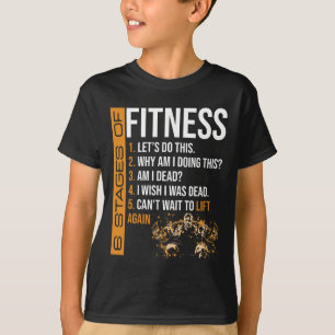 6 Stages Of Fitness Weightlifting Exercise Fitness T-Shirt