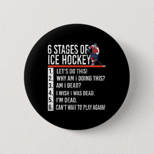 6 Stages of Ice Hockey and hockey player  6 Cm Round Badge