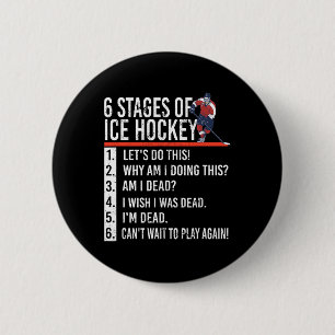 6 Stages of Ice Hockey and hockey player Cm Round Badge