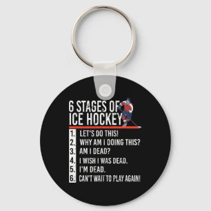 6 Stages of Ice Hockey and hockey player  Key Ring