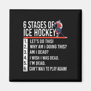 6 Stages of Ice Hockey and hockey player Magnet