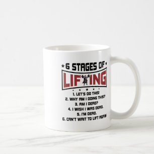 6 Stages Of Lifting Weights Bodybuilding Gym Fitne Coffee Mug