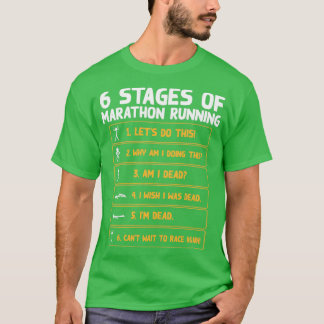 6 Stages of marathon running 3 T-Shirt