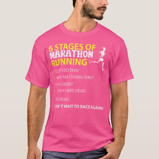 6 Stages Of Marathon Running Funny T-Shirt (Front)